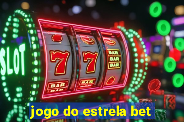 jogo do estrela bet