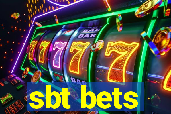 sbt bets