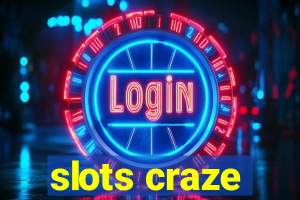 slots craze