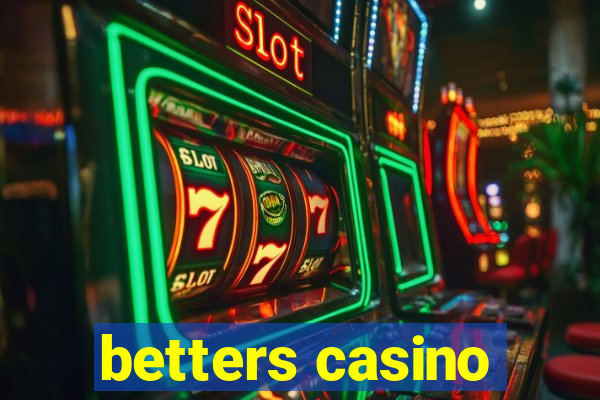 betters casino