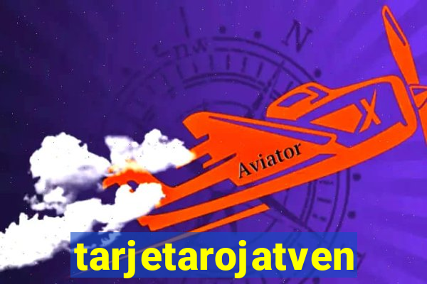 tarjetarojatvenvivo