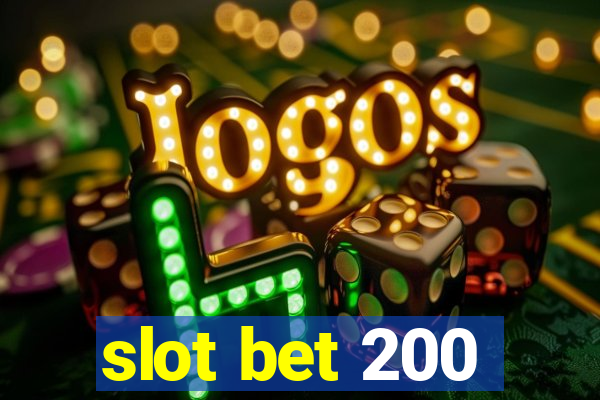 slot bet 200