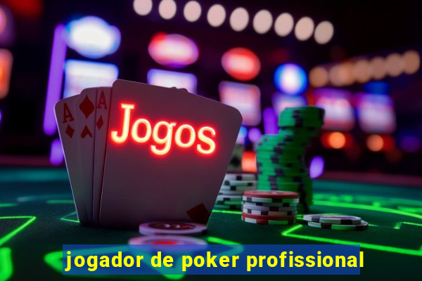 jogador de poker profissional