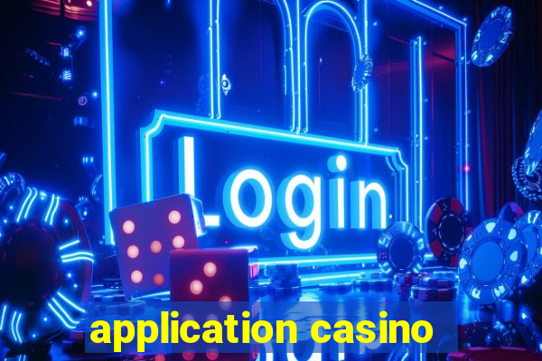 application casino