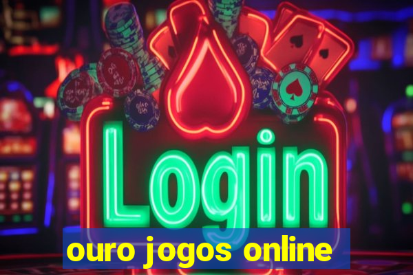 ouro jogos online