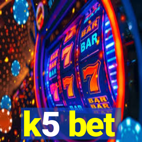 k5 bet