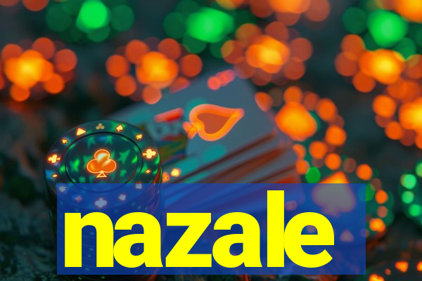 nazale