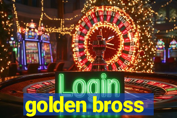 golden bross