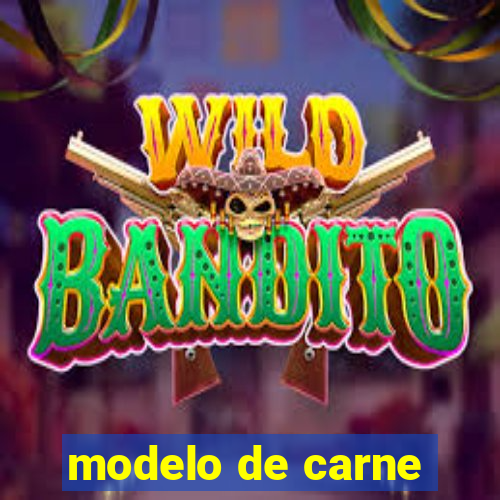 modelo de carne