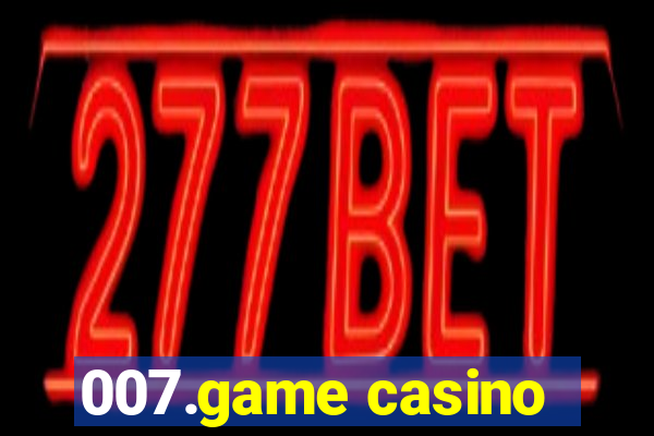 007.game casino