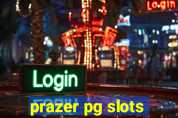 prazer pg slots