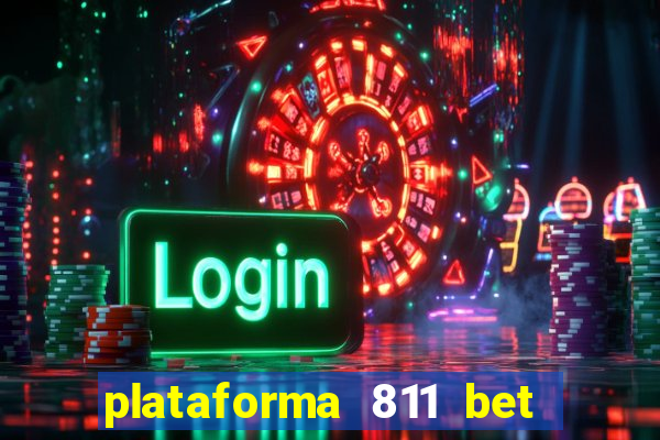 plataforma 811 bet 茅 confi谩vel