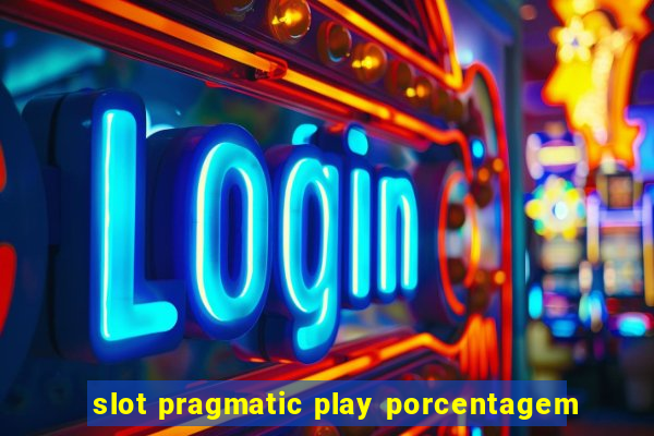 slot pragmatic play porcentagem