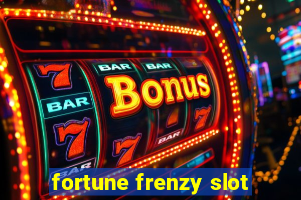 fortune frenzy slot