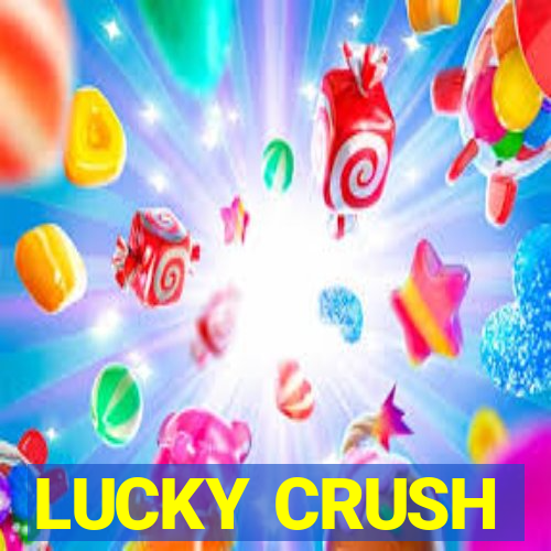 LUCKY CRUSH