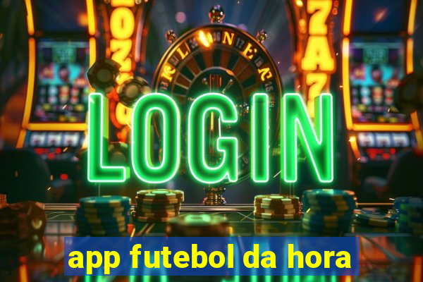 app futebol da hora