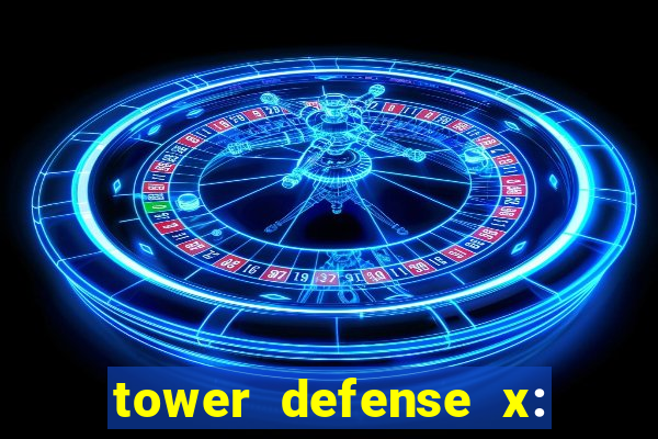 tower defense x: beta codes