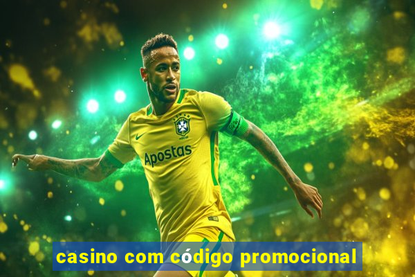 casino com código promocional