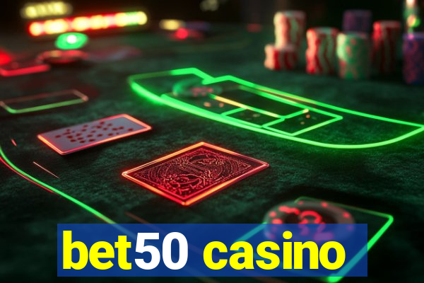 bet50 casino