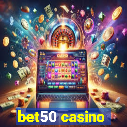 bet50 casino