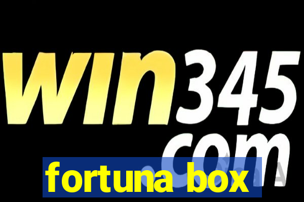 fortuna box