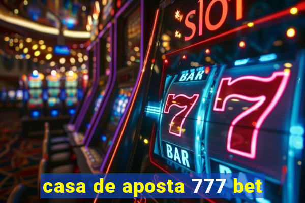 casa de aposta 777 bet