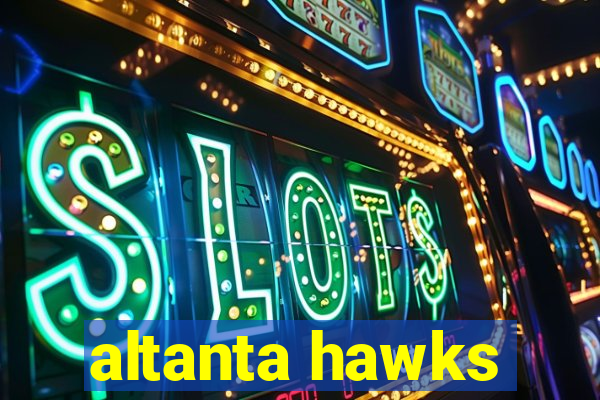 altanta hawks