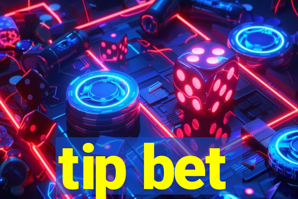 tip bet