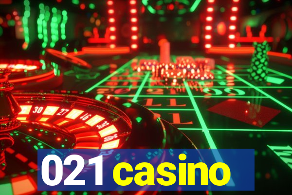 021 casino