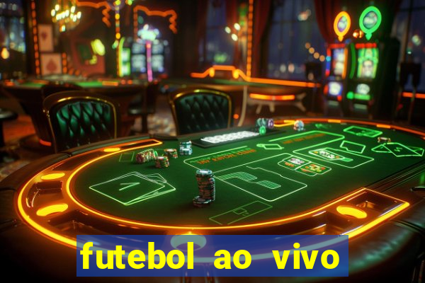 futebol ao vivo futebol muleke