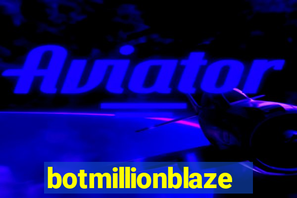 botmillionblaze