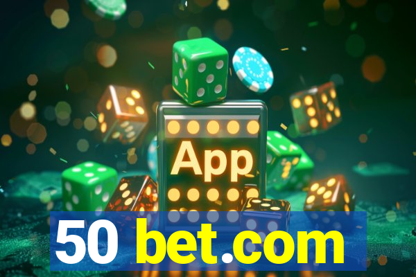 50 bet.com