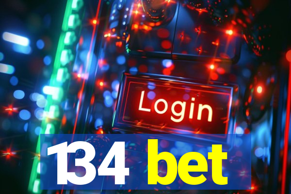 134 bet