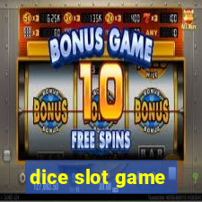 dice slot game