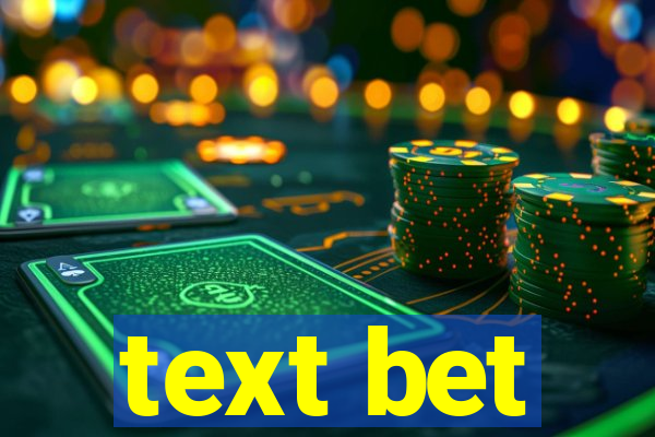 text bet