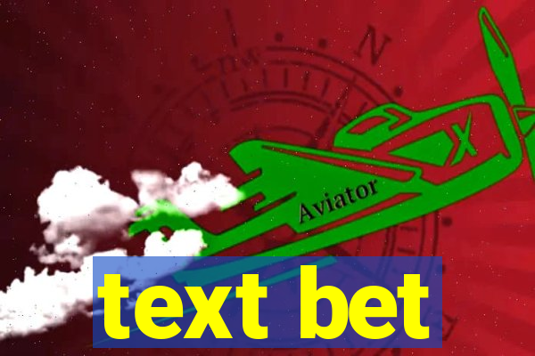 text bet