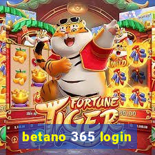 betano 365 login