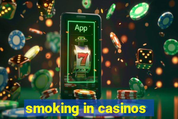 smoking in casinos