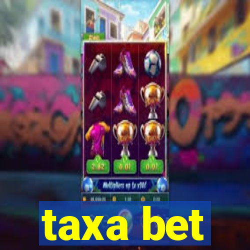 taxa bet