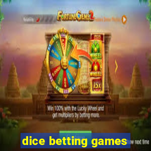 dice betting games