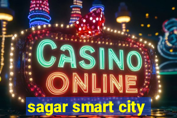 sagar smart city