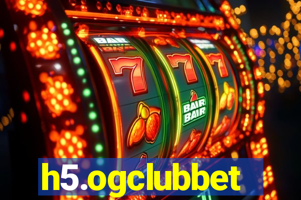 h5.ogclubbet