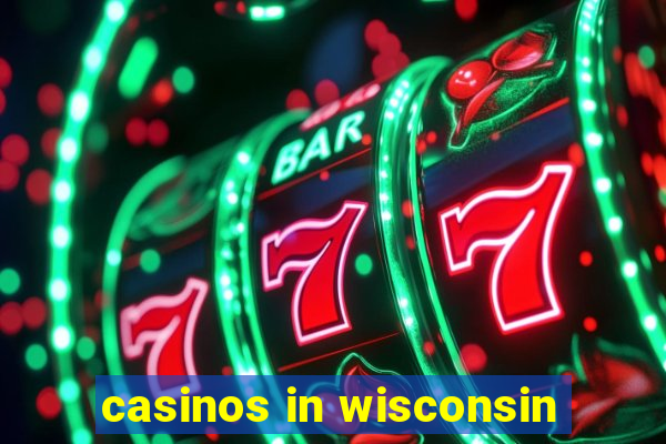 casinos in wisconsin