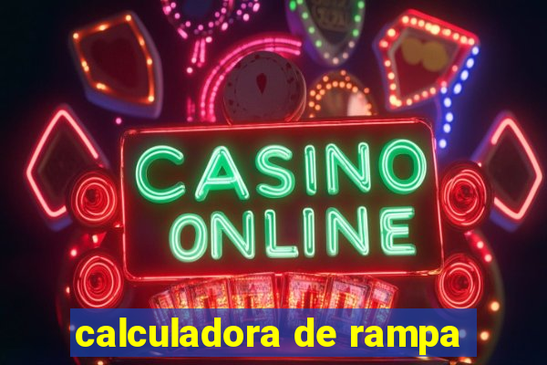 calculadora de rampa