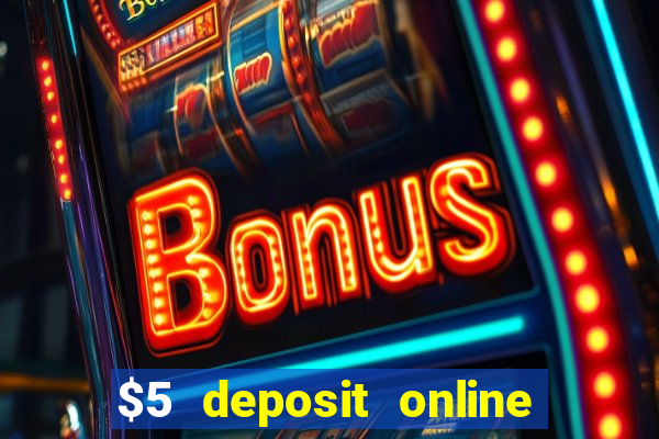 $5 deposit online casino canada