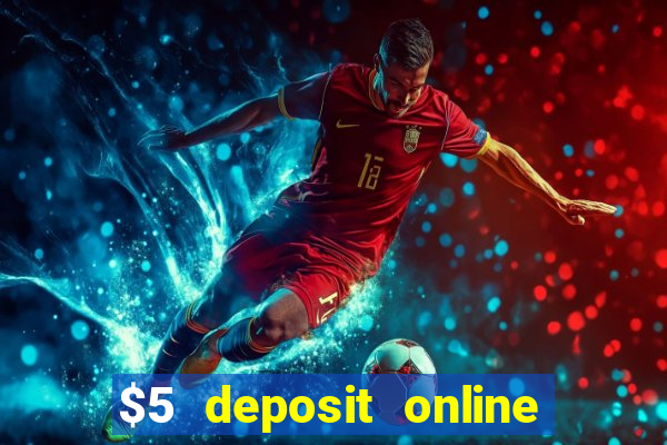 $5 deposit online casino canada