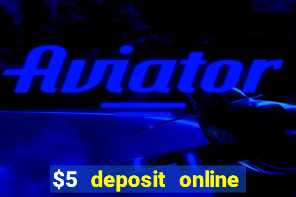 $5 deposit online casino canada