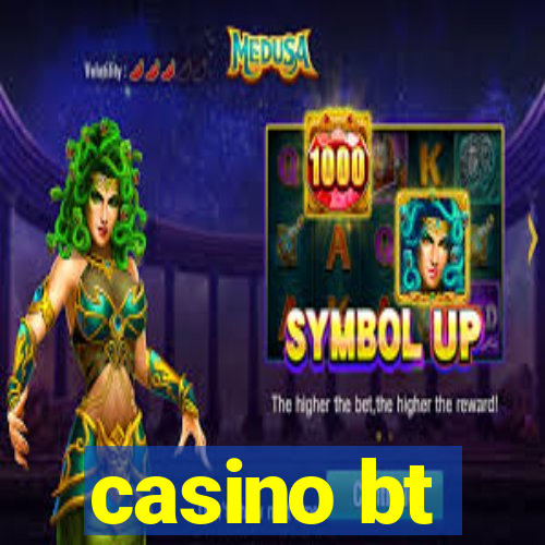 casino bt