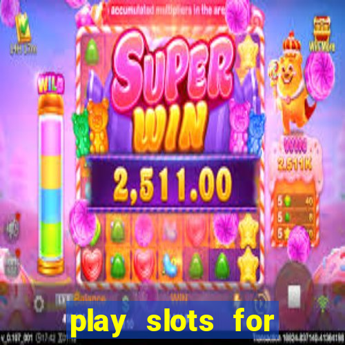 play slots for free no download