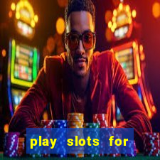 play slots for free no download